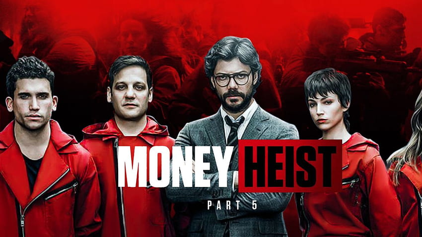 Money Heist Temporada 5 - Los mejores antecedentes de Money Heist Parte 5 fondo de pantalla