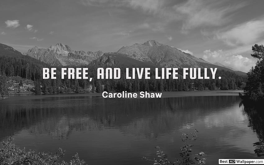 Be , and live life fully, Black Motivational Landscape HD wallpaper