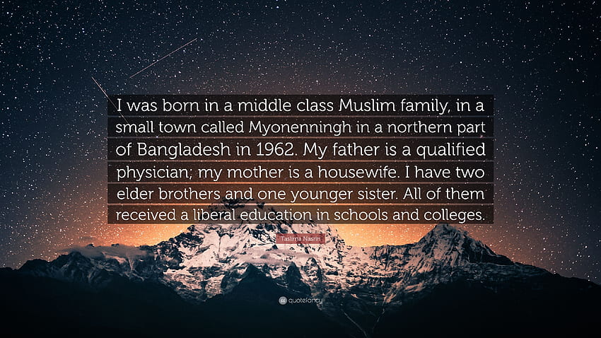 Taslima Nasrin kutipan: “Saya lahir di keluarga Muslim kelas menengah Wallpaper HD