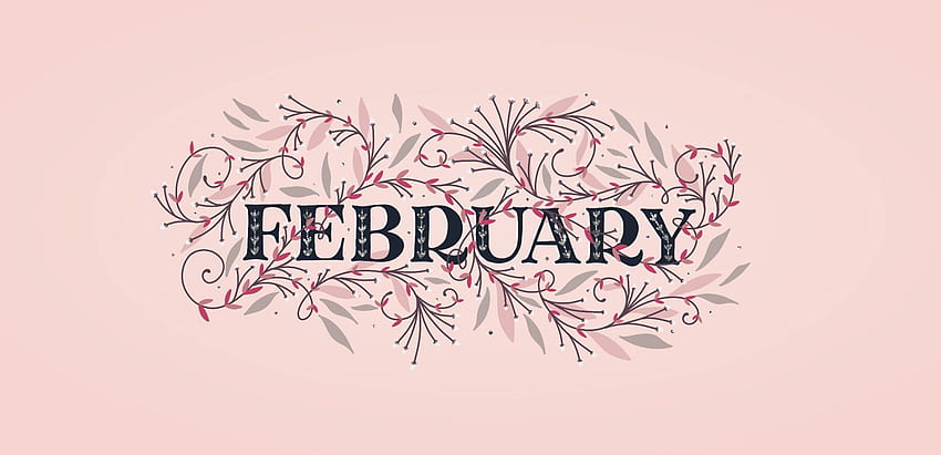 bie: February 2018 Every Tuesday, Hello February HD wallpaper