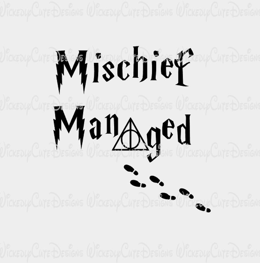 Mischief Managed SVG, DXF, EPS, PNG Digital File – Wickedly Cute Designs HD phone wallpaper