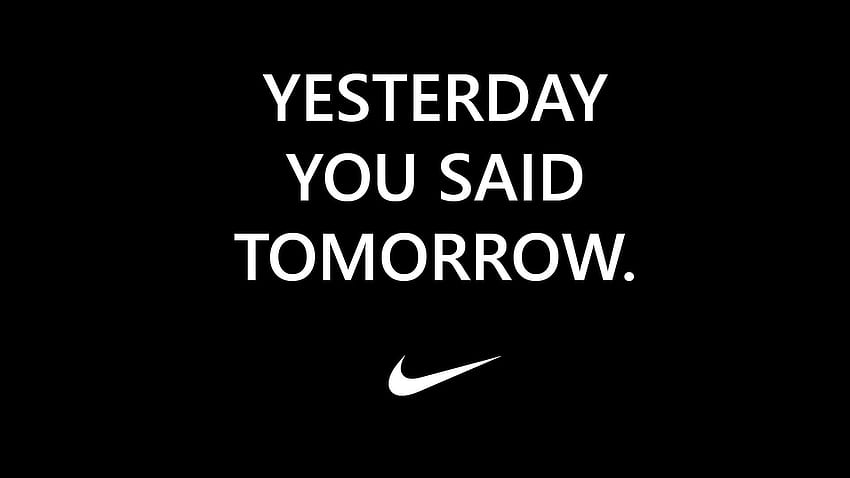 Suha M. on Sloom. Yesterday you said tomorrow, Yesterday quotes, Motivational memes HD wallpaper