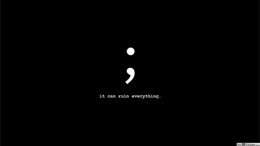 Semicolon, It can ruin everything HD wallpaper