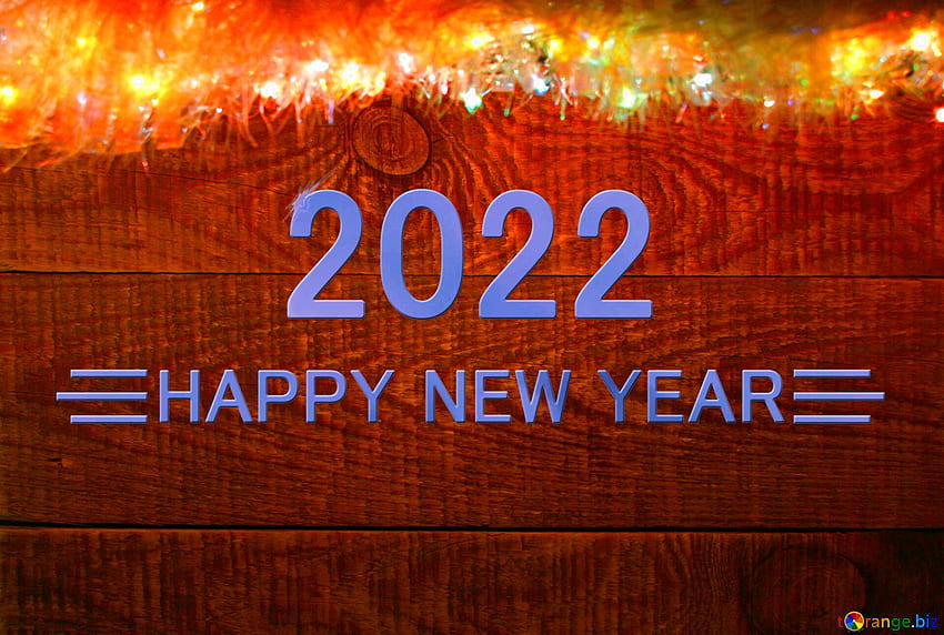 Nowy Rok Drewniane Tło Szczęśliwego Nowego Roku 2022 Na Licencji CC BY Stock Fx №216268 Tapeta HD