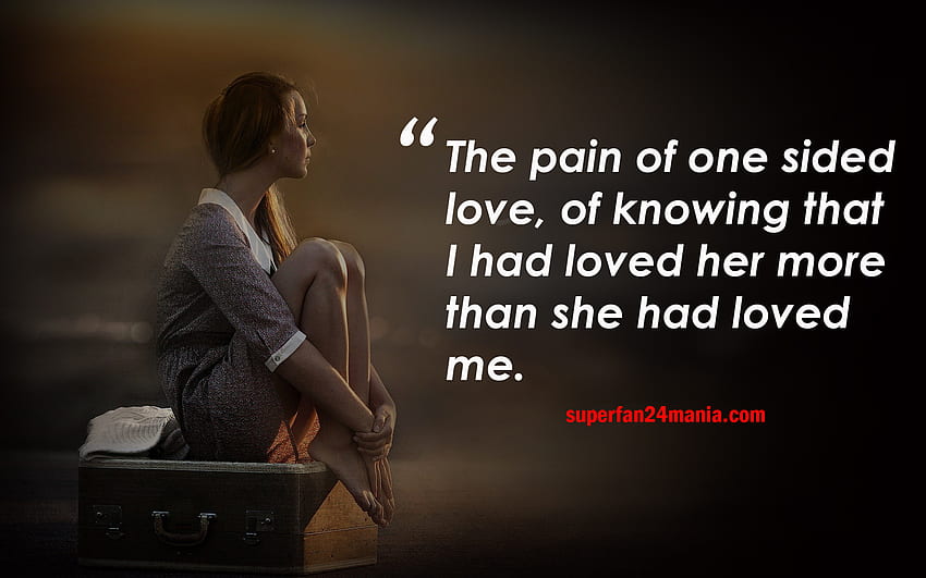 Best one sided love quotes for Boys and Girls HD wallpaper
