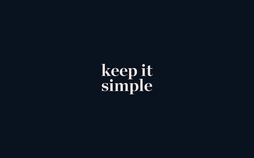 Keep It Simple Word Quote Dark Blue Illustration Art, Simple MacBook HD 월페이퍼