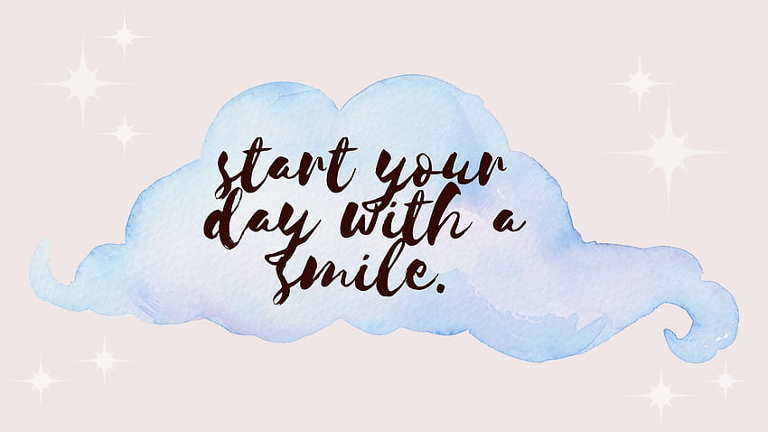 start your day with a smile HD wallpaper