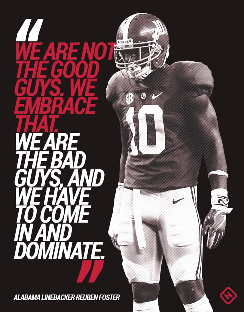 We Are The Bad Guys Is Alabamas Dominance Actually - Inspirational Alabama Football Quotes HD phone wallpaper