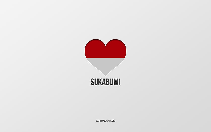 I Love Sukabumi, Indonesian cities, Day of Sukabumi, gray background, Sukabumi, Indonesia, Indonesian flag heart, favorite cities, Love Sukabumi HD wallpaper