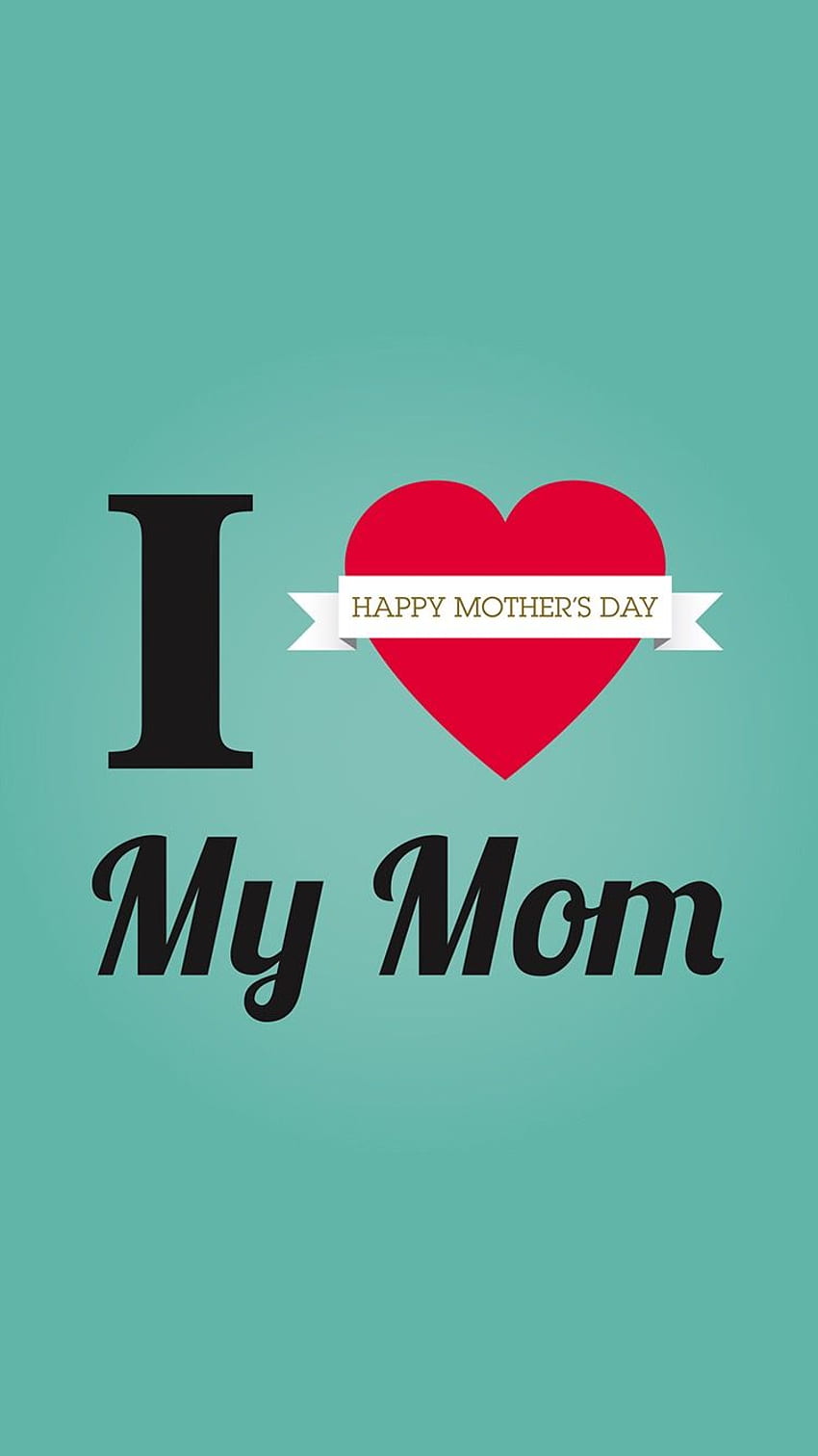 happy-mother-s-day-mother-s-day-2019-i-love-you-mom-i-love-my