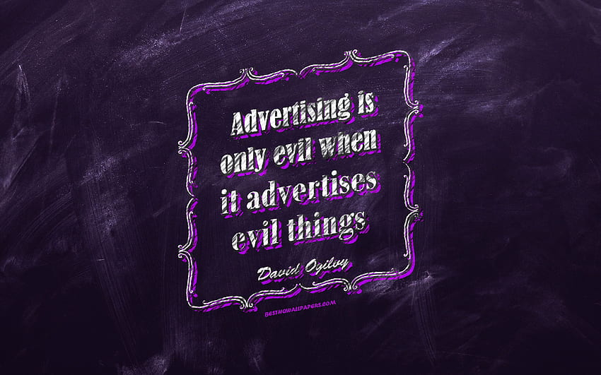 Advertising is only evil when it advertises evil things, chalkboard, Napoleon Hill Quotes, violet background, business quotes, inspiration, David Ogilvy for with resolution . High Quality, Purple Things HD wallpaper