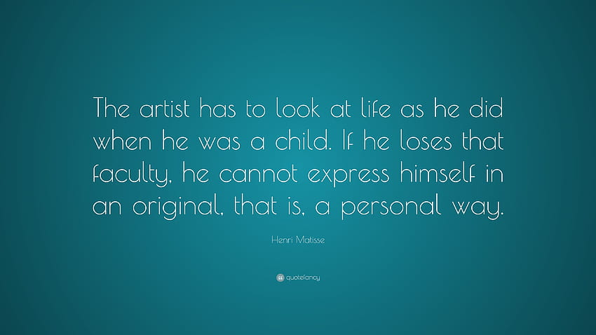 Henri Matisse disse: “O artista tem que ver a vida como ele papel de parede HD