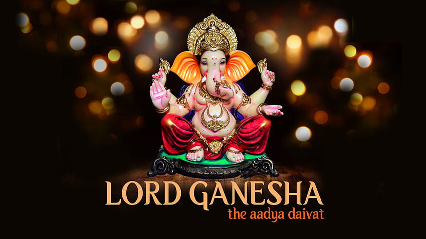 Lord Ganesha - The Aadya Daivat - School of wisdom and knowledge, Ganesh God HD wallpaper