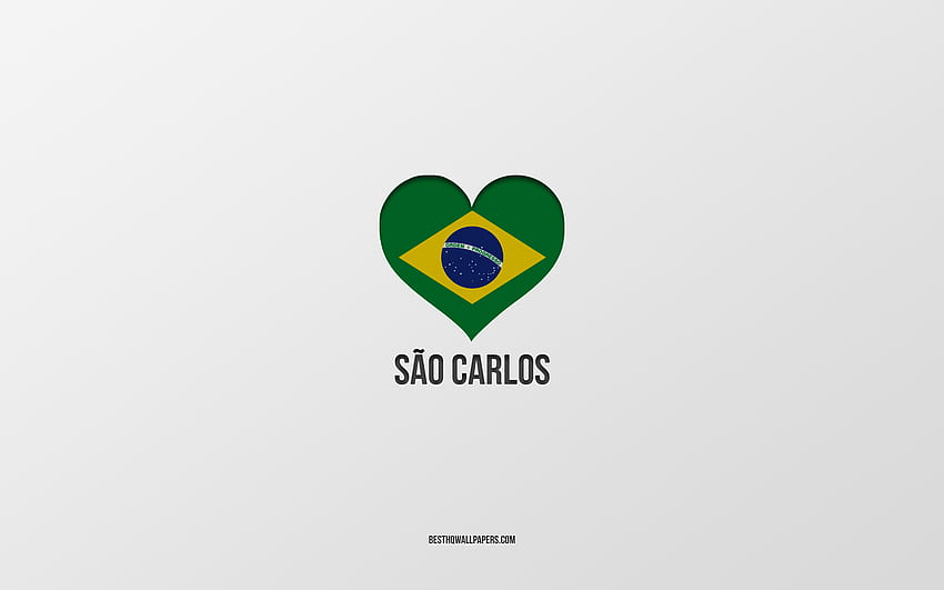 I Love Sao Carlos, Brazilian cities, Day of Sao Carlos, gray background, Sao Carlos, Brazil, Brazilian flag heart, favorite cities, Love Sao Carlos HD wallpaper
