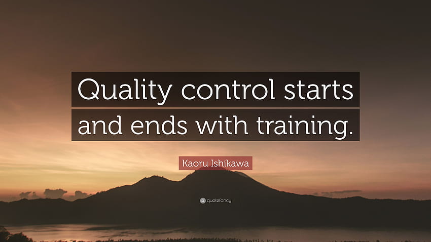 Kaoru Ishikawa Quote: “Quality control starts and ends HD wallpaper