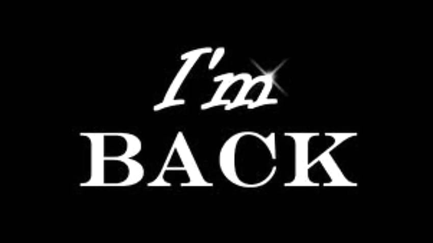 Best 46 Im Back Hunchback of Notre [] for your , Mobile & Tablet. Explore I Am Back . I Am Back , I, I'm Back HD wallpaper