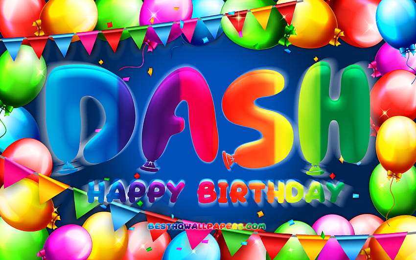 Happy Birtay Dash, , colorful balloon frame, Dash name, blue background, Dash Happy Birtay, Dash Birtay, popular american male names, Birtay concept, Dash HD wallpaper