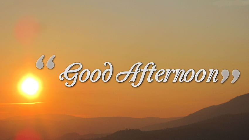 Good Afternoon Wallpapers  Wallpaper Cave