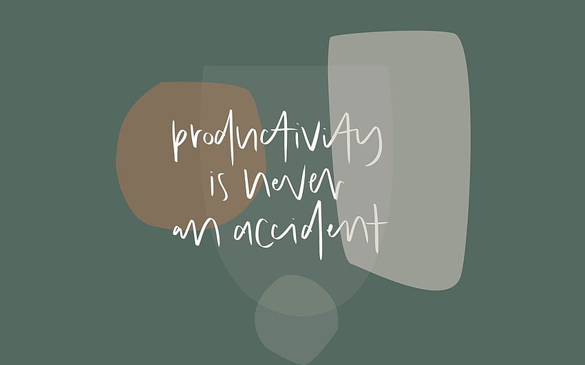 a produtividade nunca é um acidente – little.kj, Be Productive papel de parede HD