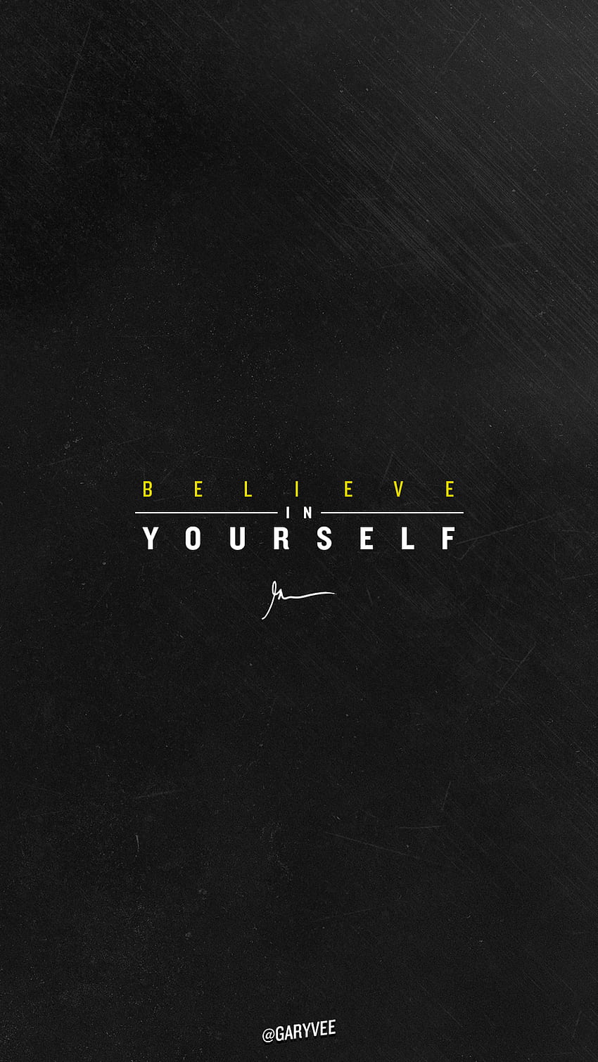 Believe in yourself – GaryVee HD phone wallpaper