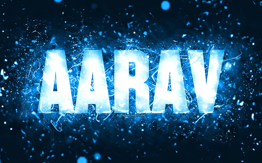 Happy Birtay Aarav, luces de neón azules, nombre Aarav, creativo, Aarav Happy Birtay, Aarav Birtay, nombres masculinos estadounidenses populares, con nombre Aarav, Aarav fondo de pantalla