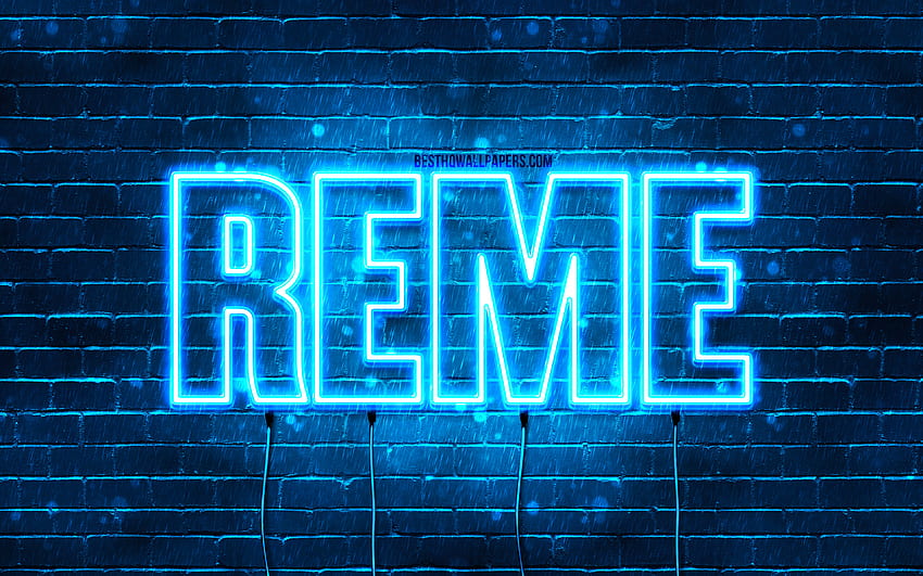 Happy Birtay Reme, , blue neon lights, Reme name, creative, Reme Happy ...