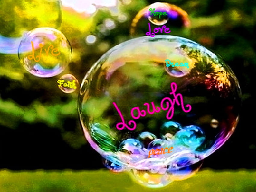 Wisdom in bubbles, laugh, live, faith, colors, love, green, hope, peace, bubbles, floating HD wallpaper