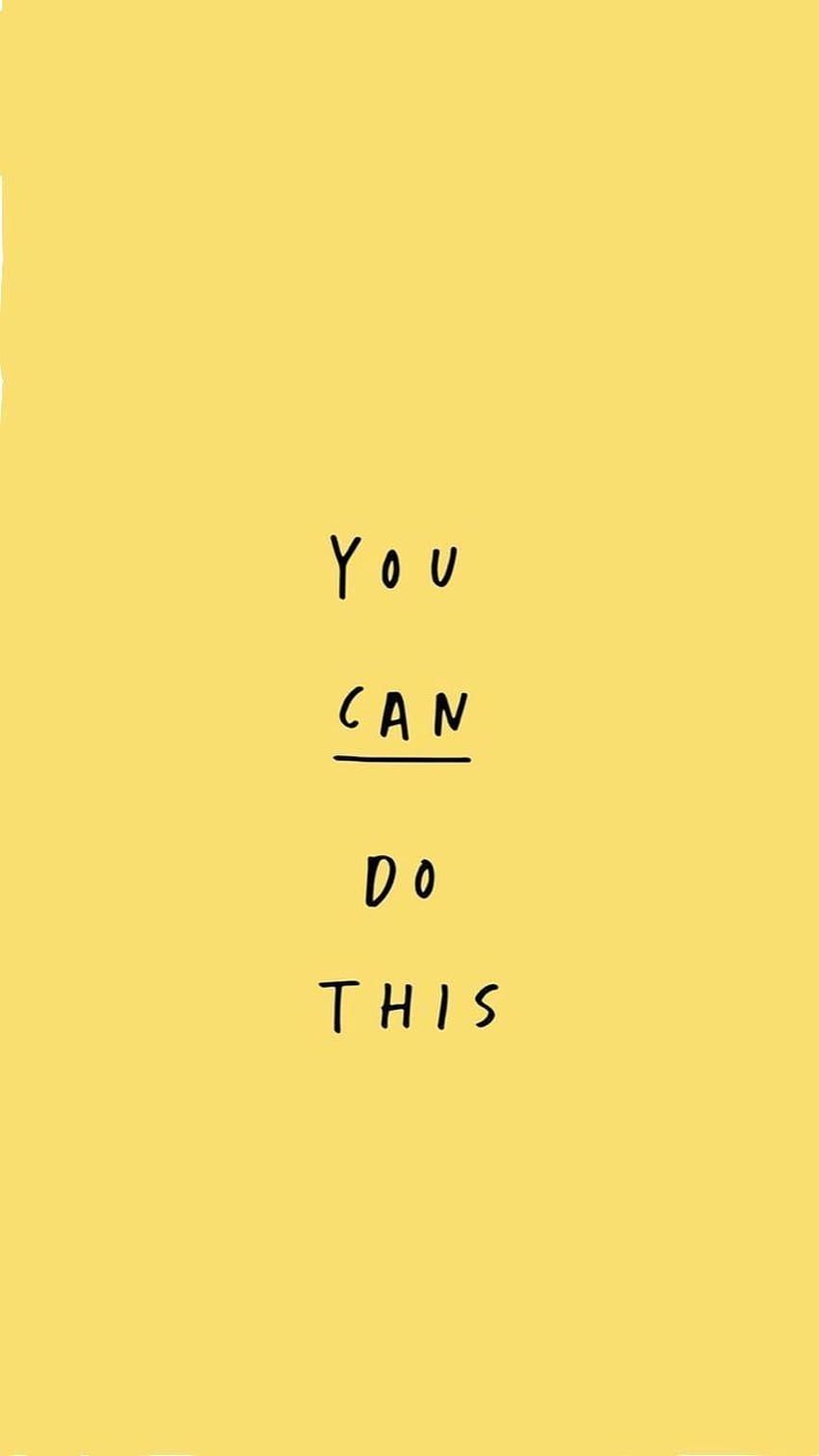 You can do this! HD phone wallpaper | Pxfuel