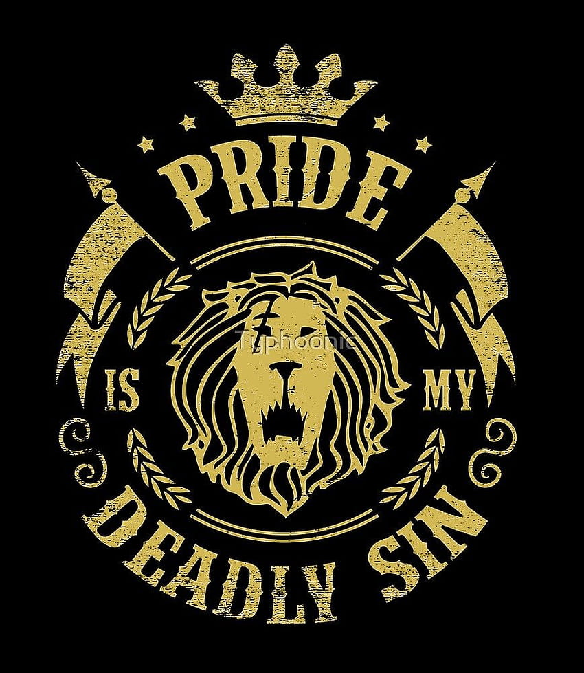 Pride is my deadly sin by Typhoonic. Redbubble. Seven deadly sins tattoo, Seven deadly sins symbols, Escanor seven deadly sins HD phone wallpaper