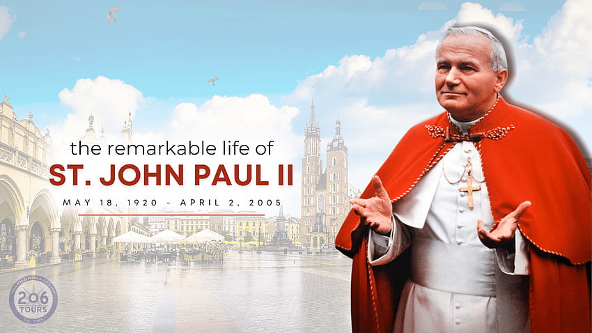 The Remarkable Life of St. John Paul II - Catholic Pilgr & Spiritual Journeys with 206 Tours - Since 1985 - Pilger mit Gott verbinden, einen Pilger nach dem anderen, Papst Johannes Paul 2 HD-Hintergrundbild