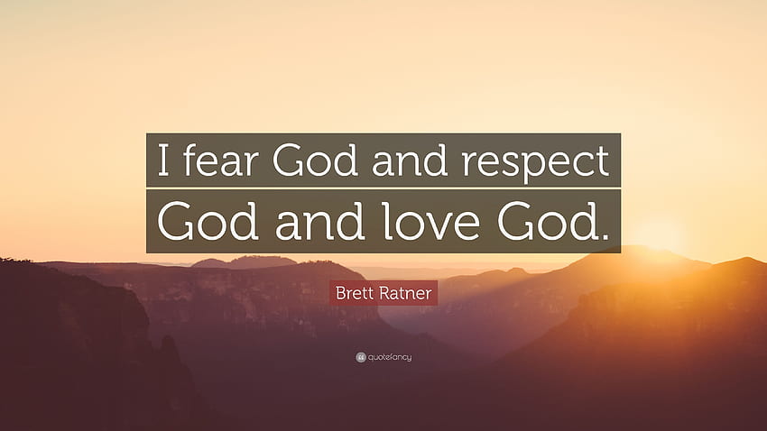 Brett Ratner Quote: “I fear God and respect God and love God, Fear of God HD wallpaper