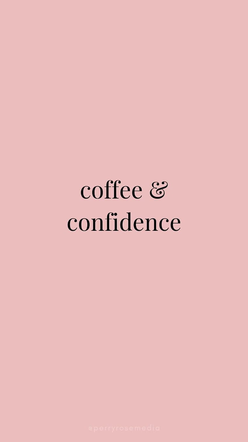 Coffee & Confidence iPhone . Girl boss , Boss , Business woman quotes, Boss Babe HD phone wallpaper