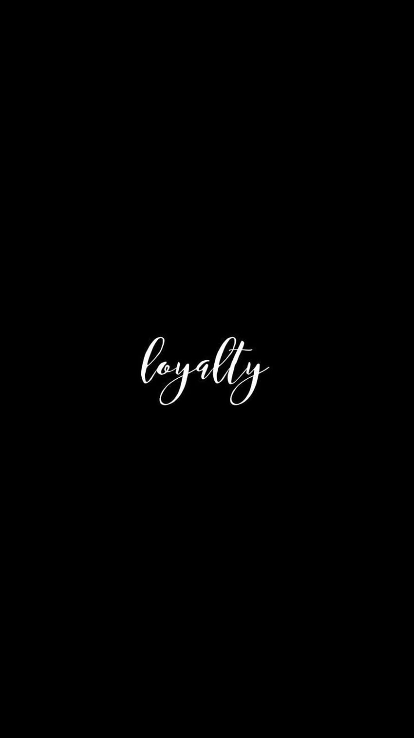 loyalty iphone. Mobile . calligraphy edit:: Support all, Nokia Black HD phone wallpaper