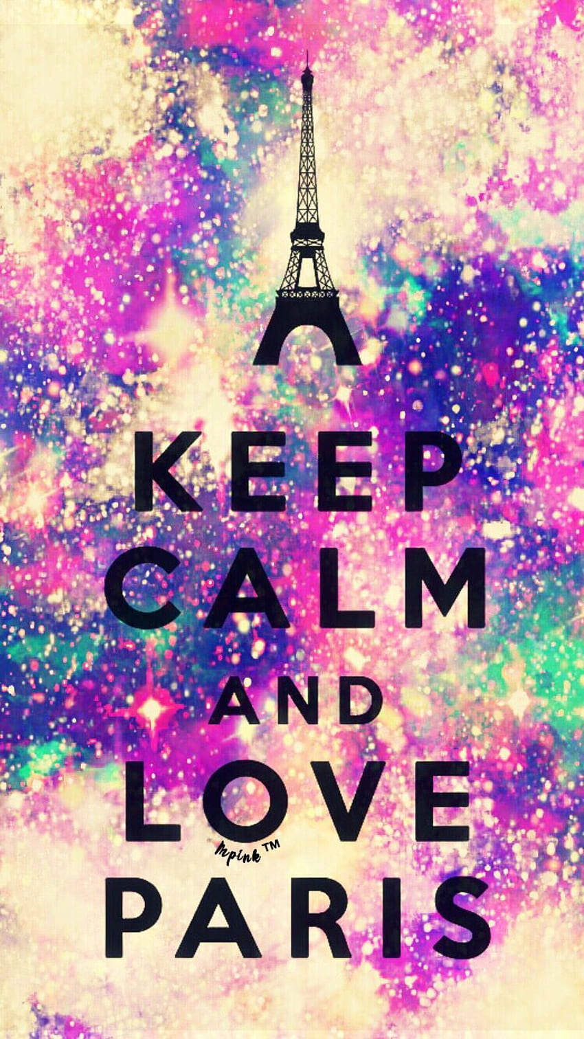 Cute Paris Girly - Keep Calm And Love, Pink Paris HD phone wallpaper