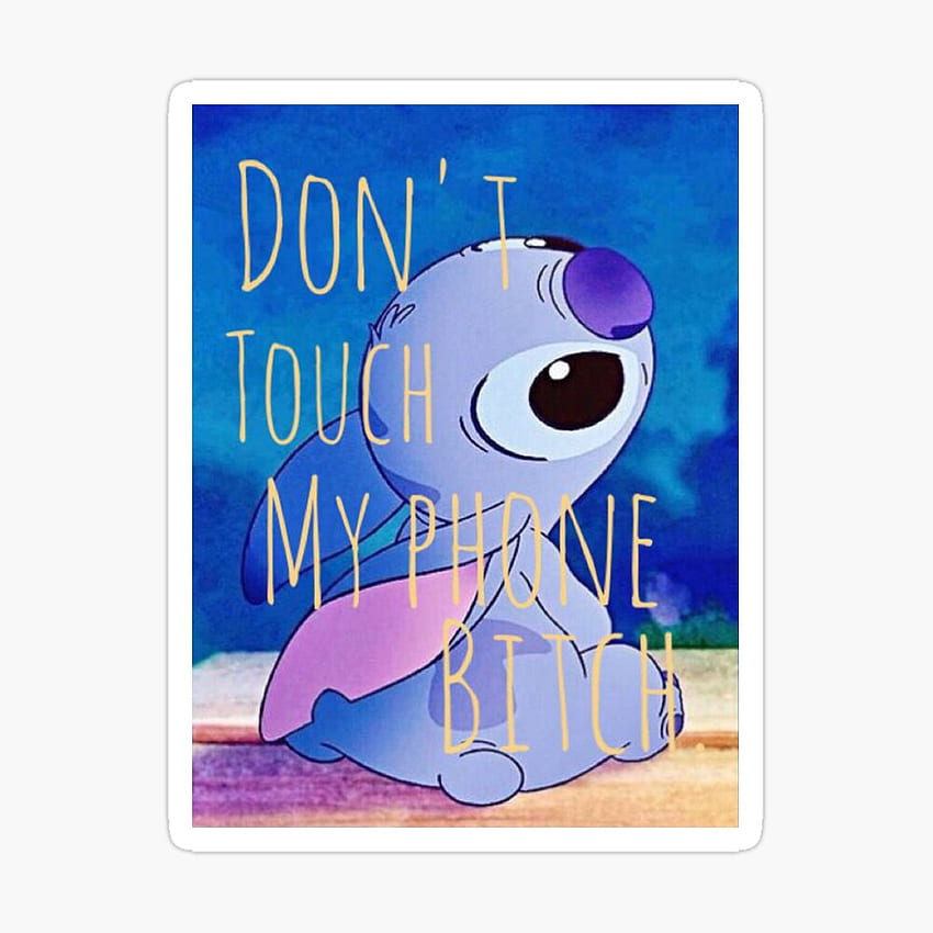 Lilo and Stitch dont touch my phone bitch graphic Print, Don't Touch My iPad Stitch HD phone wallpaper