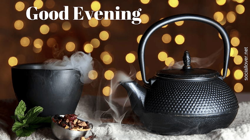 Good Evening With Tea And Snacks Good Evening Tea HD wallpaper