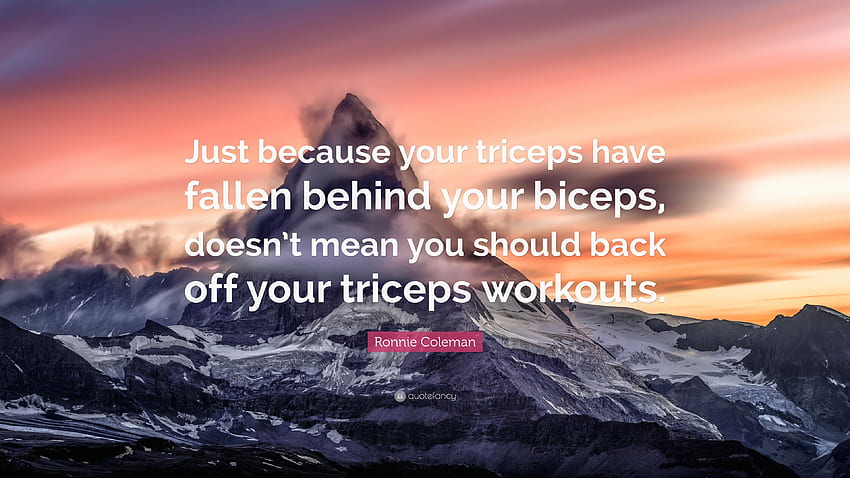Ronnie Coleman Quote: “Just because your triceps have fallen HD wallpaper