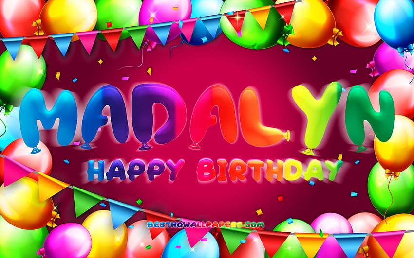 Happy Birtay Madalyn, , colorful balloon frame, Madalyn name, purple background, Madalyn Happy Birtay, Madalyn Birtay, popular american female names, Birtay concept, Madalyn HD wallpaper