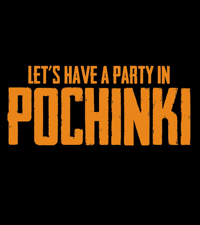 Let's Have A Party In POCHINKI PUBG Custom T Shirt Men's Fashion HD phone wallpaper