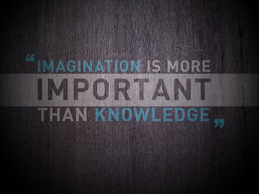 Imagination Vs Knowledge - HD wallpaper