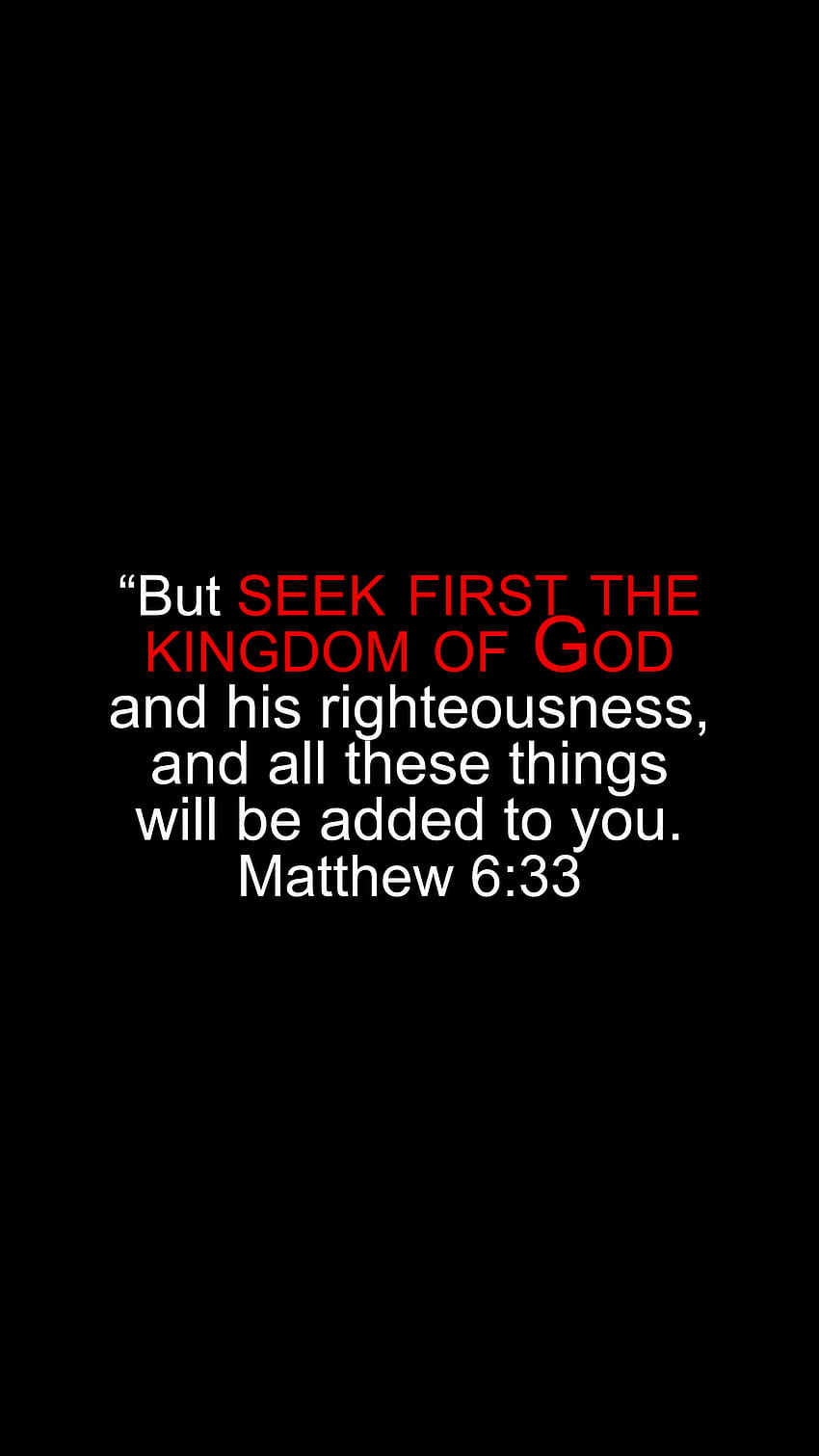 Matius 6:33, Yesus, Alkitab, Kristen, Carilah yang pertama, kebenaran, ayat Alkitab, Tuhan, kerajaan wallpaper ponsel HD