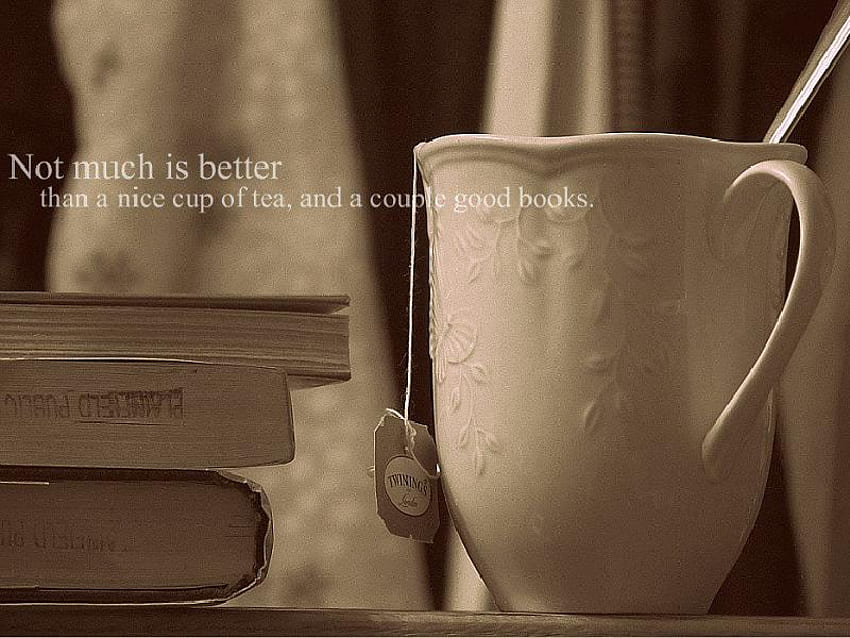 A Cup Of Tea, quote, books, tea, cup HD wallpaper