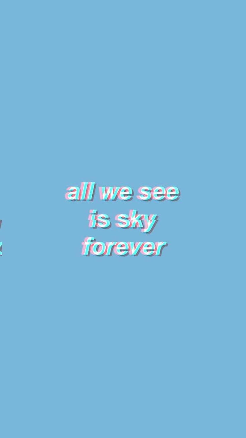 We let the world pass by for forever. Blue quotes, Baby blue aesthetic, Baby  blue, Baby Pastel HD phone wallpaper | Pxfuel