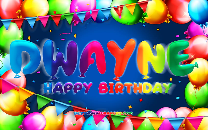 Happy Birtay Dwayne, , colorful balloon frame, Dwayne name, blue background, Dwayne Happy Birtay, Dwayne Birtay, popular american male names, Birtay concept, Dwayne HD wallpaper